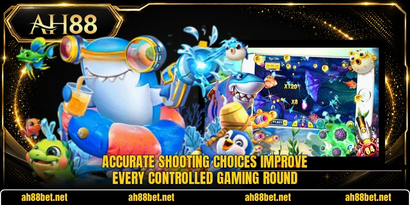 Accurate shooting choices improve every controlled gaming round