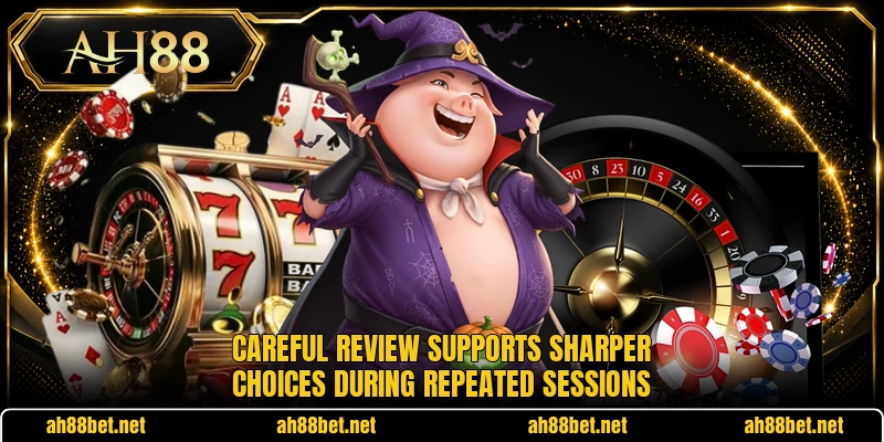 Careful review supports sharper choices during repeated sessions