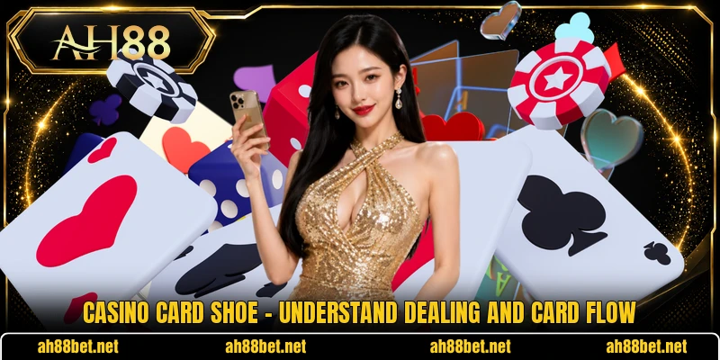 Casino Card Shoe - Understand Dealing And Card Flow