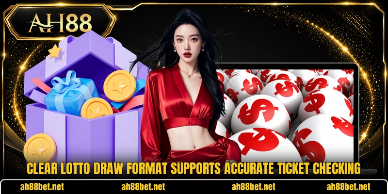 Clear lotto draw format supports accurate ticket checking