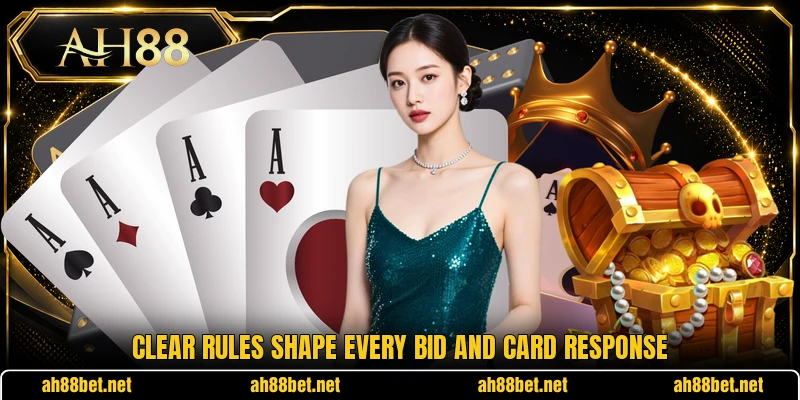 Clear rules shape every bid and card response
