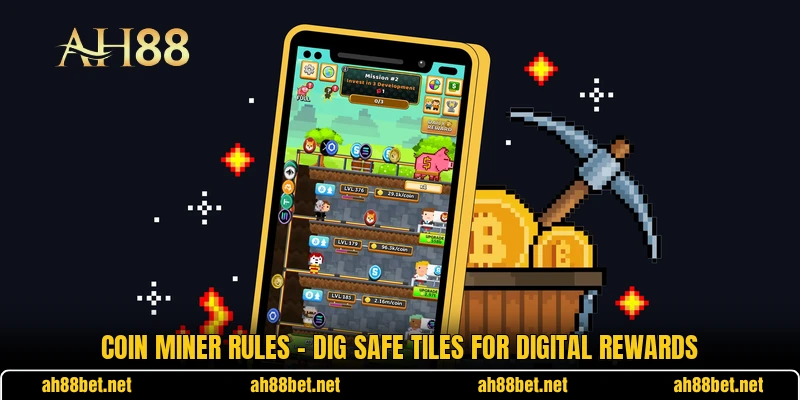 Coin Miner Rules - Dig Safe Tiles For Digital Rewards