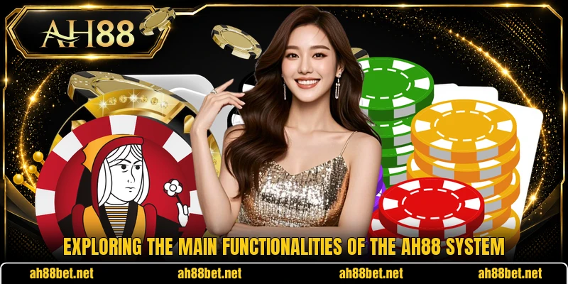 Exploring the main functionalities of the AH88 system