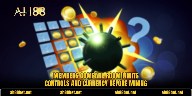 Members compare room limits controls and currency before mining Members compare room limits controls and currency before mining