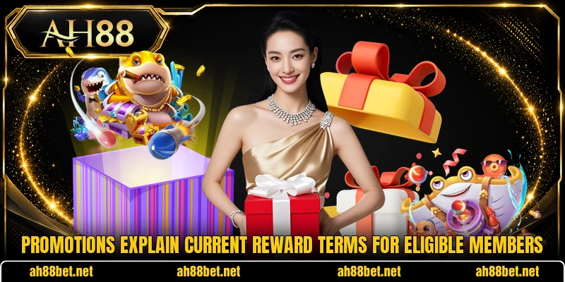 Promotions explain current reward terms for eligible members