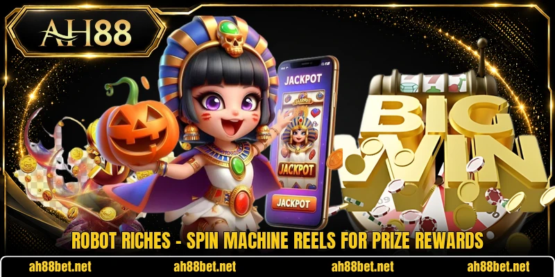 Robot Riches - Spin Machine Reels For Prize Rewards