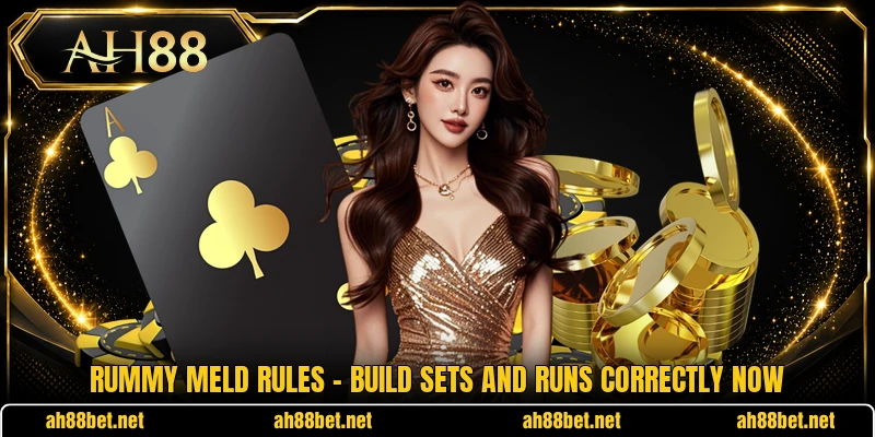 Rummy Meld Rules - Build Sets And Runs Correctly Now