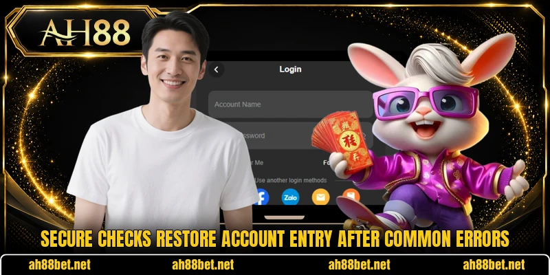 Secure checks restore account entry after common errors